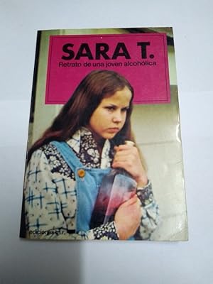 Imagen del vendedor de Sara T. Retrato de una joven alcohlica a la venta por Libros Ambig