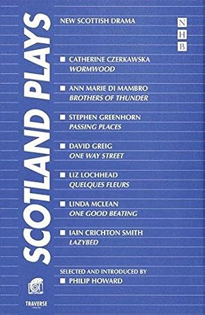 Immagine del venditore per Scotland Plays (Wormwood, Brothers of Thunder, Passing Places, One Way Street, Quelques Fleurs, One Good Beating, Lazybed) venduto da WeBuyBooks