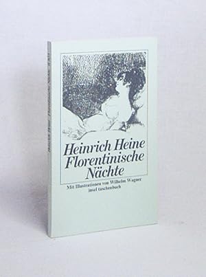 Seller image for Florentinische Nchte / Heinrich Heine. Mit Ill. von Wilhlelm Wagner for sale by Versandantiquariat Buchegger