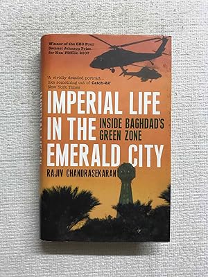 Seller image for Imperial Life in the Emerald City. Inside Iraq's Green Zone for sale by Campbell Llibres