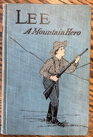 Immagine del venditore per Lee, A Mountain Hero venduto da Riverow Bookshop