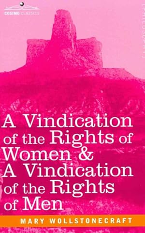 Seller image for Vindication of the Rights of Women & a Vindication of the Rights of Men for sale by GreatBookPrices
