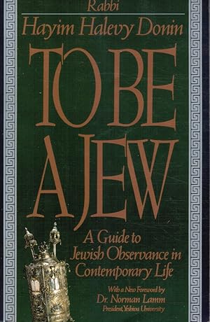 Bild des Verkufers fr To be a Jew: a Guide to Jewish Observance in Contemporary Life zum Verkauf von Bookshop Baltimore