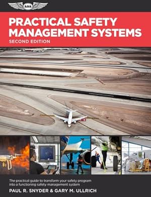 Imagen del vendedor de Practical Safety Management Systems: A Practical Guide to Transform Your Safety Program into a Functioning Safety Management System by Snyder, Paul R., Ullrich, Gary M. [Paperback ] a la venta por booksXpress