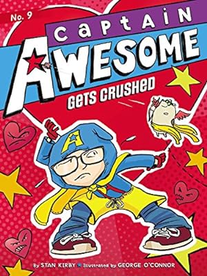 Seller image for Captain Awesome Gets Crushed (9) for sale by Reliant Bookstore