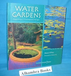 Bild des Verkufers fr Water Gardens : Simple Projects, Contemporary Designs zum Verkauf von Alhambra Books