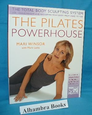 Imagen del vendedor de The Pilates Powerhouse : The Total Body Scultping System for Losing Weight and Reshaping Your Body From Head to Toe a la venta por Alhambra Books