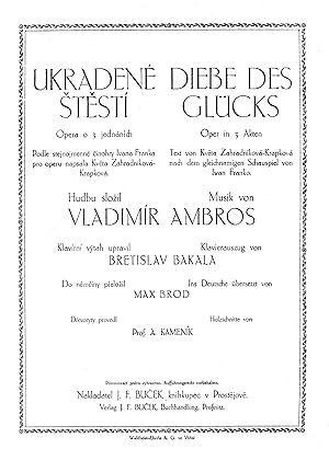 UKRADENÉ STESTI - DIEBE DES GLÜCKS. (Stolen Happiness). Oper in 3 Akten. Opera o 3 jednanich. Tex...