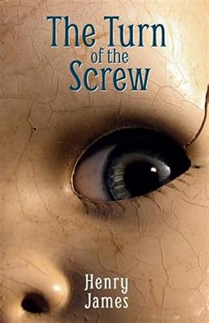 Seller image for Turn of the Screw : A Timelessly Unsettling Ghost Story for sale by GreatBookPrices