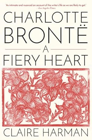 Seller image for Charlotte Bront : A Fiery Heart for sale by GreatBookPrices