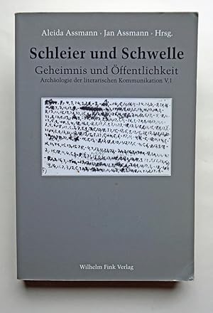 Schleier und Schwelle. Archäologie der literarischen Kommunikation V, Band 1: Geheimnis und Öffen...