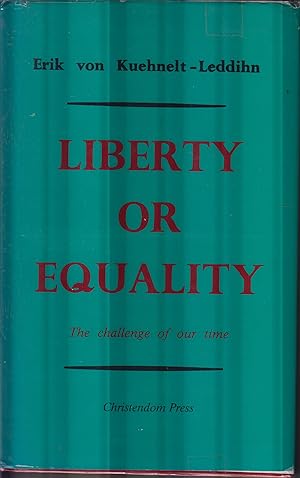 Bild des Verkufers fr Liberty or Equality - The Challenge of our time zum Verkauf von Robinson Street Books, IOBA