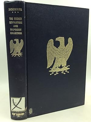 Imagen del vendedor de THE FRENCH REVOLUTION AND NAPOLEON COLLECTION AT FLORIDA STATE UNIVERSITY: A Bibliographical Guide a la venta por Kubik Fine Books Ltd., ABAA