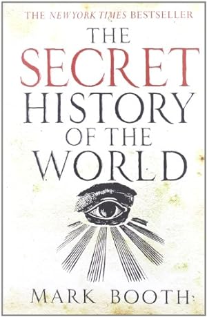 Imagen del vendedor de The Secret History of the World by Booth, Mark [Paperback ] a la venta por booksXpress