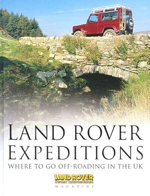 Immagine del venditore per Land Rover Expeditions: Where to Go Off-roading in the UK (Haynes EMAP) venduto da WeBuyBooks
