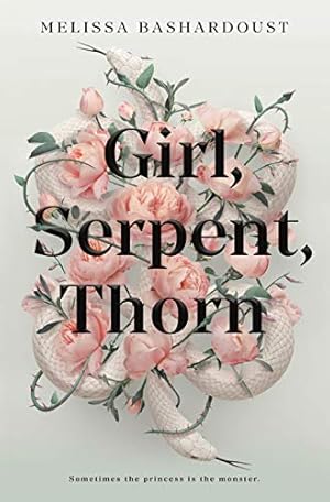 Seller image for Girl, Serpent, Thorn by Bashardoust, Melissa [Paperback ] for sale by booksXpress