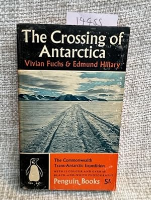 The Crossing of Antarctica - The Commonwealth Trans-Antarctic Expedition 1955-58