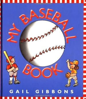 Seller image for My Baseball Book by Gibbons, Gail [Hardcover ] for sale by booksXpress