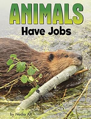 Seller image for Animals Have Jobs (Animal Societies) by Ali, Nadia [Paperback ] for sale by booksXpress