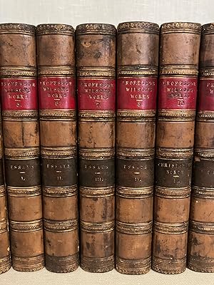 The Works of John Wilson of the University of Edinburgh, edited by his Son-in-Law. (Ten Volume Set)