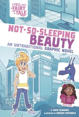 Seller image for Not-So-Sleeping Beauty: An Untraditional Graphic Novel (I Fell Into a Fairy Tale) by Schenkel, Katie [Paperback ] for sale by booksXpress