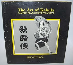 Immagine del venditore per The Art of Kabuki: Famous Plays in Performance venduto da Easy Chair Books