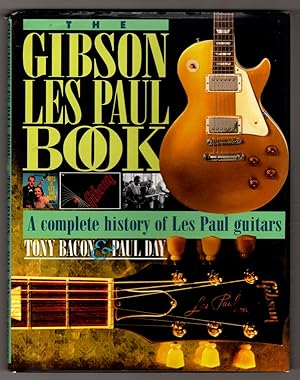 The Gibson Les Paul Book: A Complete History of Les Paul Guitars