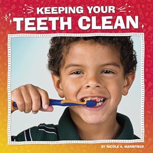 Bild des Verkufers fr Keeping Your Teeth Clean (My Teeth) by Mansfield, Nicole A [Paperback ] zum Verkauf von booksXpress