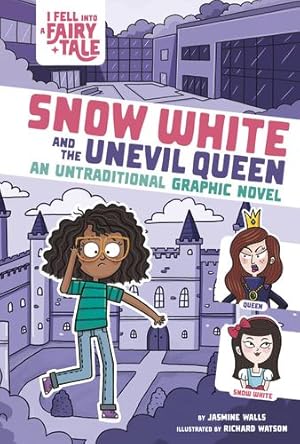 Seller image for Snow White and the Unevil Queen: An Untraditional Graphic Novel (I Fell Into a Fairy Tale) by Walls, Jasmine [Paperback ] for sale by booksXpress