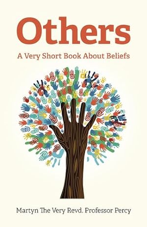 Bild des Verkufers fr Others: A Very Short Book About Beliefs by Martyn The Very Revd. Professor Percy [Paperback ] zum Verkauf von booksXpress