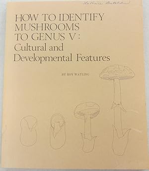 Immagine del venditore per How to Identify Mushrooms to Genus V: Cultural and Developmental Features venduto da Midway Book Store (ABAA)