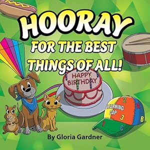 Image du vendeur pour Hooray For The Best Things Of All! [Hardcover ] mis en vente par booksXpress