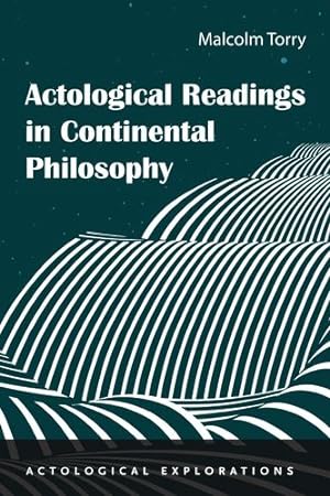 Seller image for Actological Readings in Continental Philosophy (Actological Explorations) [Soft Cover ] for sale by booksXpress