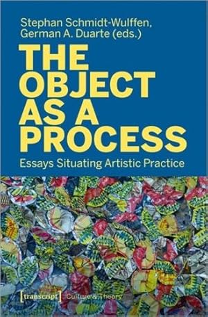 Imagen del vendedor de The Object as a Process: Essays Situating Artistic Practice (Culture & Theory) [Paperback ] a la venta por booksXpress
