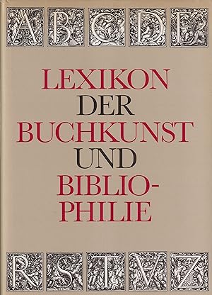 Bild des Verkufers fr Lexikon der Buchkunst und Bibliophilie zum Verkauf von Leipziger Antiquariat