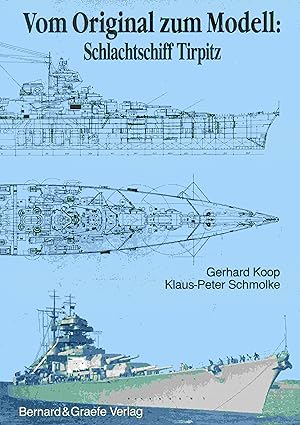 Seller image for Vom Original zum Modell, Schlachtschiff Tirpitz. for sale by Antiquariat Bernhardt