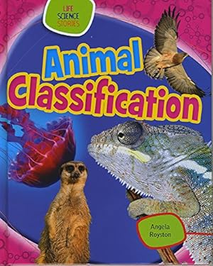 Seller image for Animal Classification (Life Science Stories) for sale by WeBuyBooks
