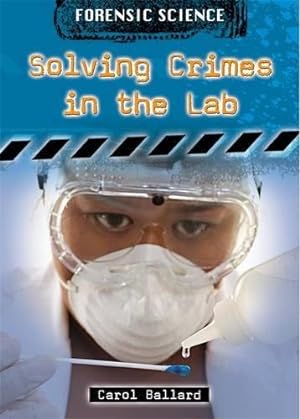Seller image for Solving Crimes in the Lab (Forensic Science) for sale by WeBuyBooks