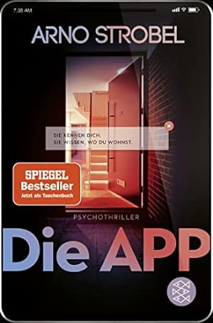 Image du vendeur pour Die App - Sie kennen dich. Sie wissen, wo du wohnst.: Psychothriller mis en vente par WeBuyBooks