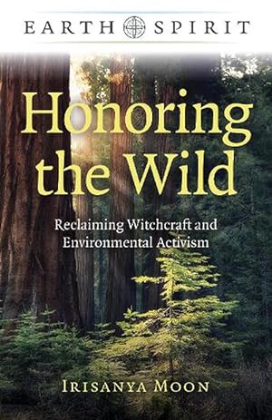 Seller image for Earth Spirit: Honoring the Wild (Paperback) for sale by Grand Eagle Retail