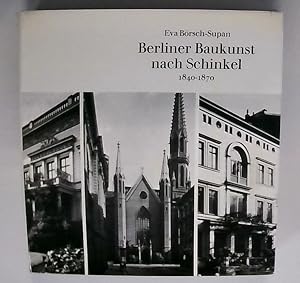 Bild des Verkufers fr Berliner Baukunst nach Schinkel 1840 bis 1870 zum Verkauf von Berliner Bchertisch eG