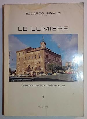 Le lumiere. Storia di Allumiere dalle origini al 1826