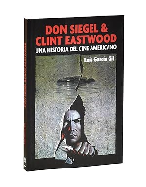 Imagen del vendedor de DON SIEGEL & CLINT EASTWOOD. UNA HISTORIA DEL CINE AMERICANO a la venta por Librera Monogatari