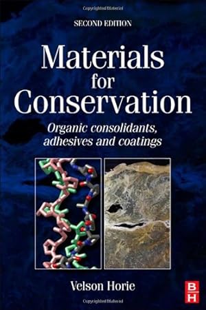 Seller image for Materials for Conservation, Second Edition: Organic consolidants, adhesives and coatings by Horie, C V [Paperback ] for sale by booksXpress