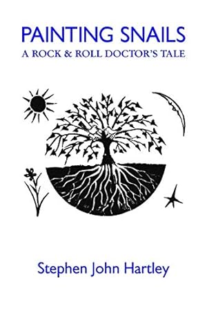 Image du vendeur pour PAINTING SNAILS: A Rock & Roll Doctor's Tale mis en vente par WeBuyBooks