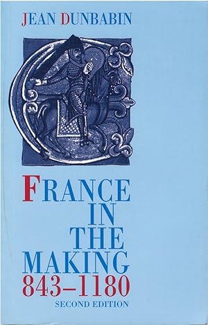 Immagine del venditore per France in the Making 843-1180 venduto da The Haunted Bookshop, LLC