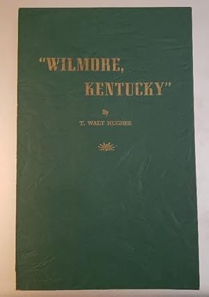 Imagen del vendedor de WILMORE KENTUCKY (AUTHOR SIGNED) a la venta por GLOVER'S BOOKERY, ABAA