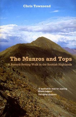 Bild des Verkufers fr The Munros and Tops: A Record-setting Walk in the Scottish Highlands zum Verkauf von WeBuyBooks