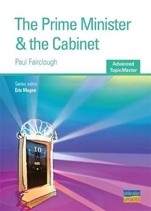 Seller image for The Prime Minister & the Cabinet Advanced Topic Master (Advanced Topic Masters S.) for sale by WeBuyBooks