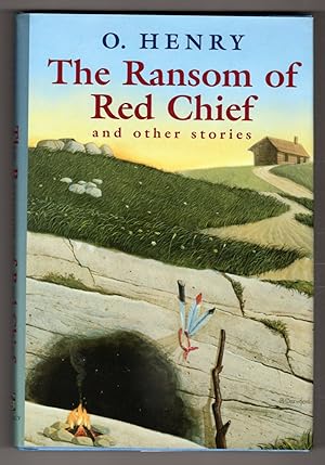 The Ransom of Red Chief & Other Stories by O. Henry